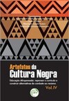Artefatos da cultura negra – Educação afropensada: repensar o currículo e construir alternativas de combate ao racismo