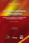 Licitações e contratos administrativos: manual de compras e contratações na administração pública - Lei nº 8.666/93