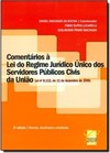 Comentários a Lei do Regime Jurídico Único dos Servidores Públicos Civis da União