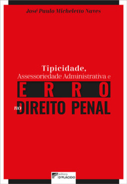 Tipicidade, assessoriedade administrativa e erro no direito penal