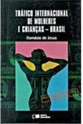 Tráfico Internacional de Mulheres e Crianças - Brasil