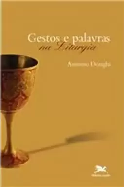 Gestos e palavras na liturgia