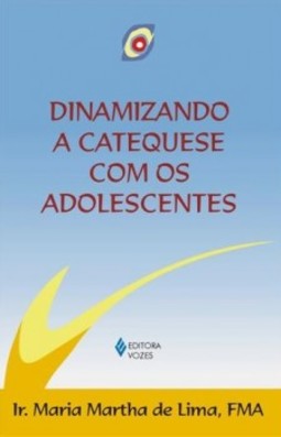 Dinamizando a catequese com os adolescentes