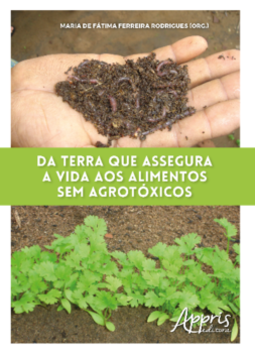 Da terra que assegura a vida aos alimentos sem agrotóxicos