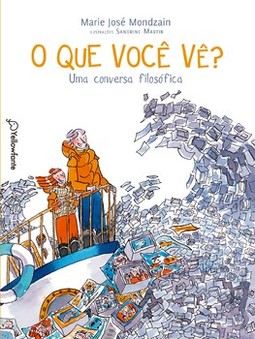 O que você vê?: uma conversa filosófica