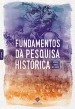 Fundamentos da Pesquisa Histórica
