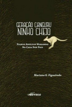 Geração canguru ninho cheio: Filhos adultos morando na casa dos pais