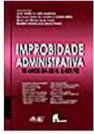 Improbidade Administrativa: 10 Anos da Lei Nº 8,429/92