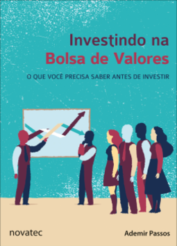 Investindo na bolsa de valores: o que você precisa saber antes de investir