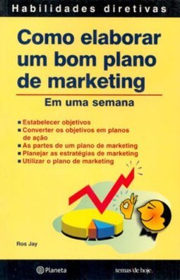 Como Elaborar um Bom Plano de Marketing: em uma Semana