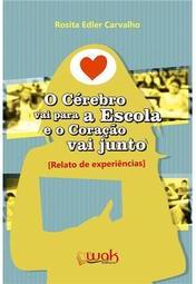 O Cérebro Vai para a Escola e o Coração Vai Junto