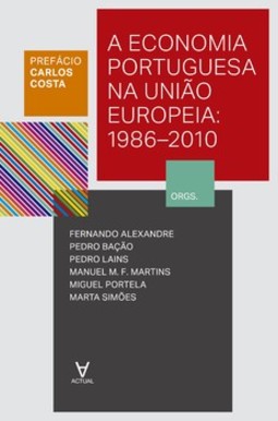 A economia portuguesa na União Europeia: 1986-2010