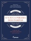 O y-juca pirama dos pampas: o drama de José Bernardino Dos Santos