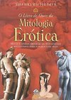 O Livro de Ouro da Mitologia Erótica