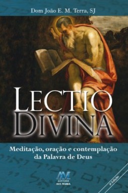Lectio divina: meditação, oração e contemplação da palavra de Deus