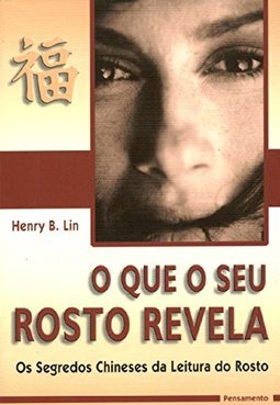 O Que o Seu Rosto Revela: os Segredos Chineses da Leitura do Rosto