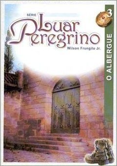 Luar Peregrino: o Albergue - Vol. 3
