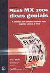 Macromedia Flash MX 2004: Dicas Geniais