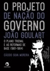 O Projeto de Nação do Governo João Goulart