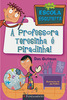 Livro - Minha Escola Esquisita: A Professora Teresinha é Piradinha!