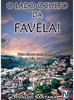 O Lado Oculto da Favela