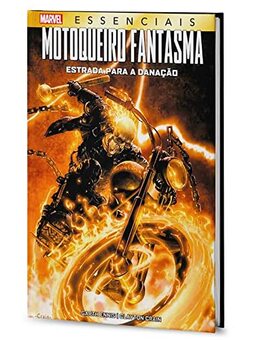 Motoqueiro Fantasma: Estrada Para a Danação: Marvel Essenciais