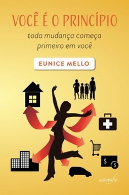 Você é o princípio: toda mudança começa primeiro em você