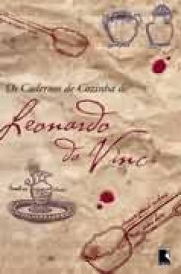 O Cadernos de Cozinha de Leonardo Da Vinci