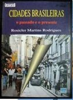 Cidades Brasileiras: o passado e o presente