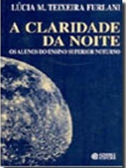 A Claridade da Noite: os Alunos do Ensino Superior Noturno