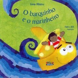 O Barquinho e o Marinheiro