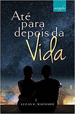 Até para depois da vida