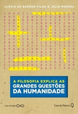 A FILOSOFIA EXPLICA AS GRANDES QUESTÕES DA VIDA