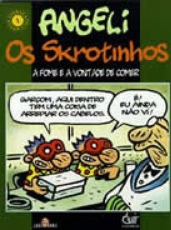 Skrotinhos: a Fome e a Vontade de Comer, Os - Vol. 1