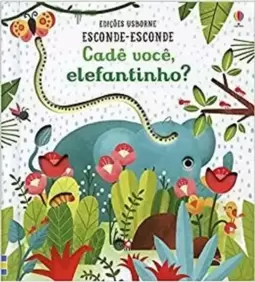 Cadê Você Elefantinho?: Esconde-Esconde
