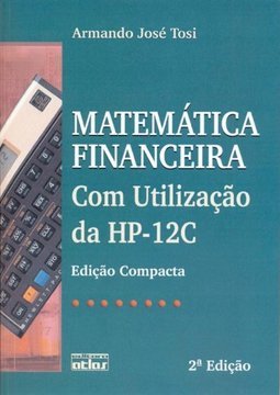 Matemática financeira: Com utilização da HP-12C