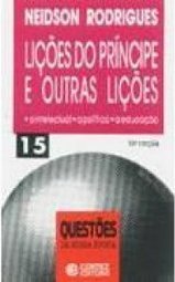 Lições do Príncipe e Outras Lições: Intelectual, Política, Educação