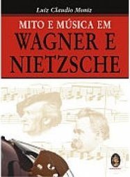Mito e Música em Wagner e Nietzsche