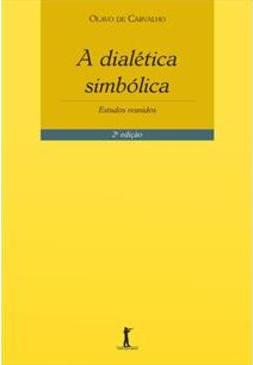 A DIALETICA SIMBOLICA: ESTUDOS REUNIDOS