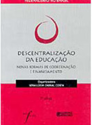 Descentralização da Educação: Novas Formas de Coordenação e Financ.
