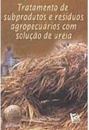Tratamento de Subprodutos e Resíduos Agropecuário com Solução de Uréia