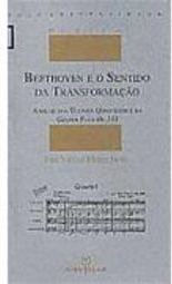 Beethoven e o Sentido da Transformação