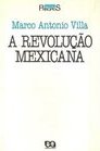 A Revolução Mexicana: 1910 - 1940
