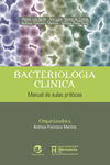 Bacteriologia clínica - Manual de aulas práticas 