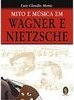 Mito e Música em Wagner e Nietzsche