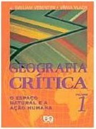 Geografia Crítica: o Espaço Natural e a Ação Humana - 5 série - 1 grau