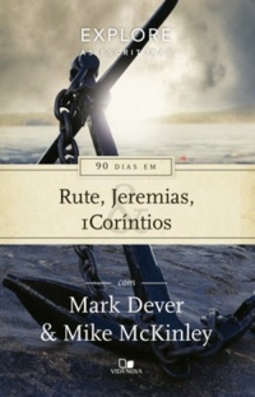 90 dias em Rute, Jeremias e 1Coríntios (Explore as Escrituras)