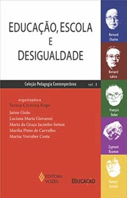 Educação, escola e desigualdade: Bernard Charlot, Bernard Lahire, François Dubet, Zygmunt Bauman e Raewyn Connell