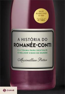 A HISTORIA DO ROMANEE-CONTI: E A TRAMA P...O DO MUNDO