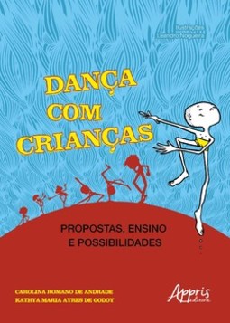 Dança com crianças: propostas, ensino e possibilidades